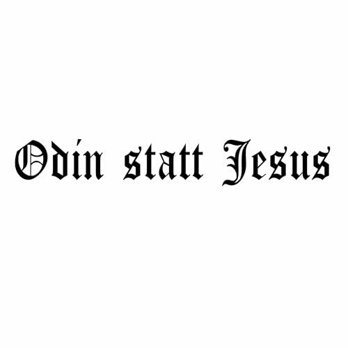 Aufkleber Odin statt Jesus Schriftzug 20 x 3 cm Sticker PKW Car Styling Wohnmobil - viele Farben Größen - DIE WERBESCHEUNE