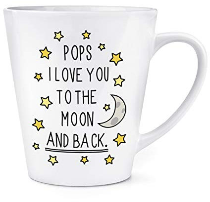 Pops I Love You to The Moon and Back 12oz Latte Mug Cup