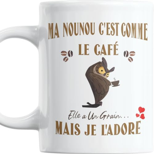 Paroles d'amour Mug humour Cadeau Nounou Noel Anniversaire plaisir d'offrir Ma Nounou c'est Comme Le Café Elle a Un Grain Mais Je l'Adore