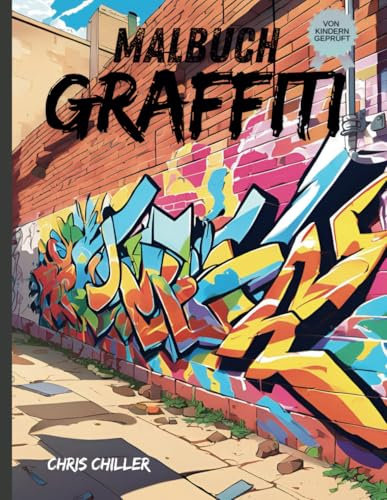 Graffiti Malbuch: 50 Seiten voller kreativer und abwechslungsreicher Graffiti Motive für kleine Künstler / Auszeit von der digitalen Welt / zu Hause, unterwegs oder als Geschenk