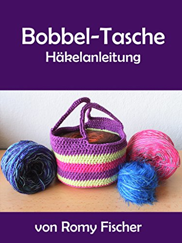 Bobbel-Tasche: Häkelanleitung