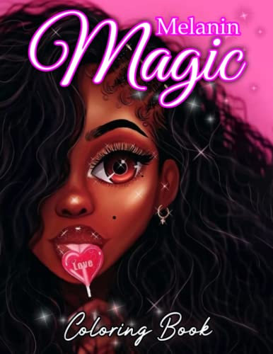 Black Girl Magic Coloring Book: 30+ Cool Illustration Pages to Color with One Sided Coloring Pages for Teen, Adults, Couples, Friend & Co-worker