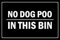 No Dog Poo in This bin - Self Adhesive Sticker (200mm x 150mm)