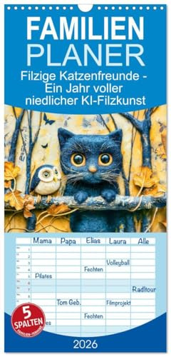 Familienplaner 2026 - Filzige Katzenfreunde - Ein Jahr voller niedlicher KI-Filzkunst mit 5 Spalten (Wandkalender, 21 cm x 45 cm), CALVENDO: ... das ganze Jahr erfreuen. (CALVENDO Tiere)