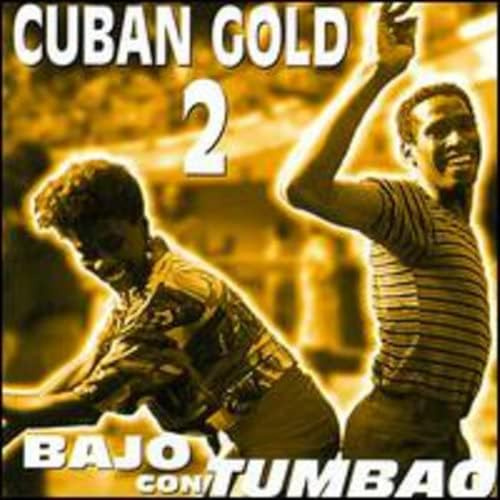 Cuban Gold 2: Bajo Con Tumbao / Various
