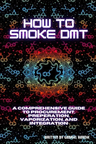 How to Smoke DMT: A Comprehensive Guide to Procurement, Preparation, Vaporization, and Integration