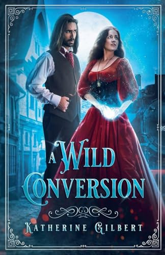 A Wild Conversion (More in Heaven and Earth, Band 6)