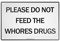 HERYNLRN Blechschilder im Retro-Stil, Aufschrift Please Do Not Feed The Whores Drugs, Plague Doctor Art Indoor/Outdoor, Wanddekoration, 30,5 x 20,3 cm