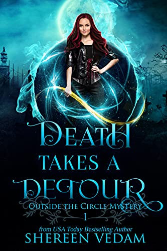Death Takes a Detour: A Cozy Urban Fantasy Mystery Novel (Outside the Circle Mystery Book 1)