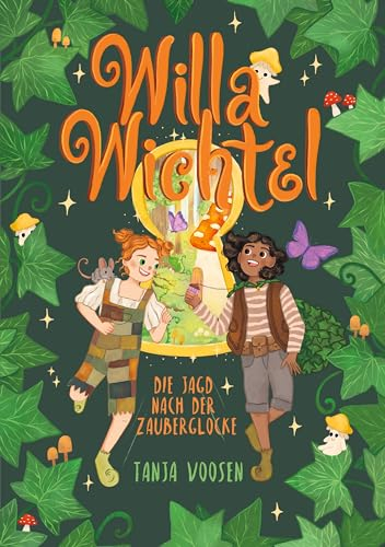 Willa Wichtel: Die Jagd nach der Zauberglocke
