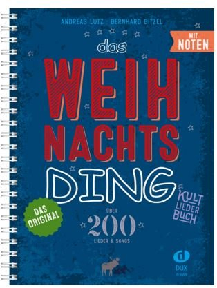 Das Weihnachts-Ding mit Noten - Kultliederbuch mit über 200 Weihnachtsliedern/songs von Klassik bis Pop - Ausgabe in praktischer Ringbindung (DIN A4)