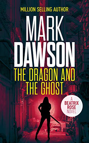 The Dragon and the Ghost (Previously Published as Hong Kong Stories): A Beatrix Rose Thriller (English Edition)