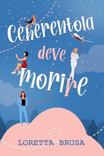 CENERENTOLA DEVE MORIRE