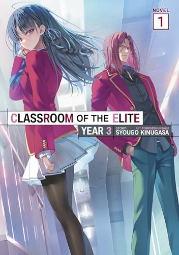 Classroom of the Elite: Year 3 (Light Novel) Vol. 1