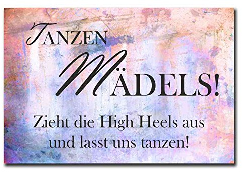 Homeyourself Hochwertiges Metallschild 30 x 20 cm aus Alu Verbund Tanzen Mädels zieht die High Heels an und lasst Uns tanzen Deko Schild Wandschild