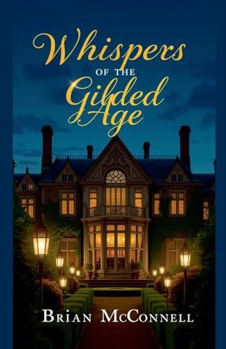 Whispers of the Gilded Age
