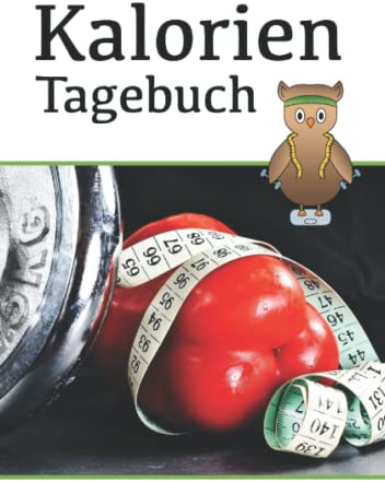 Kalorien Tagebuch: Kalorien zählen leicht gemacht mit dem tollen Diät Planer für deine Aufzeichnungen