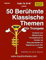 50 Berühmte Klassische Themen für Trompete: Einfache und Mittelschwere Trompetensoli für Schüler mit Akkordsymbolen zur Begleitung durch den Lehrer (International Series)