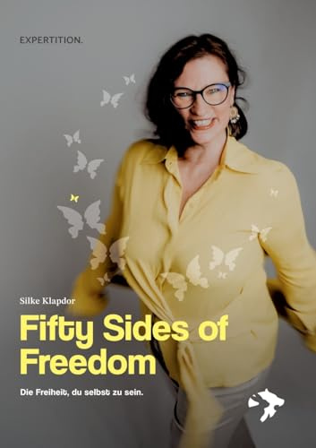 50 Sides of Freedom: Die Freiheit, du selbst zu sein