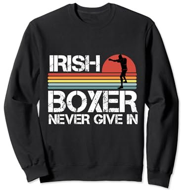 Irish Boxer Never Give In Ireland Flag Boxing Gloves Sweatshirt