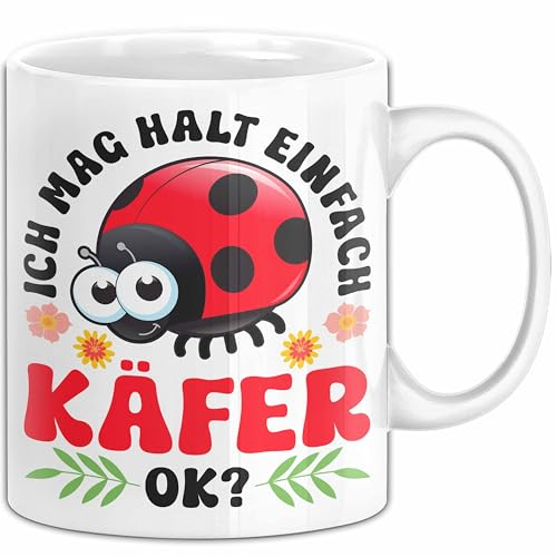Käfer-Liebhaber Tasse Geschenk Ich Mag Halt Einfach Käfer Ok Geschenkidee Marienkäfer Geburtstag Kaffee-Becher (Weiß)