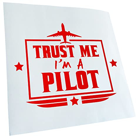 Trust me, im a pilot - Flugzeug Aufkleber Sticker 25 Farben Neon Matt