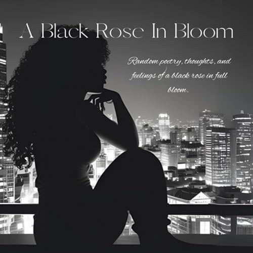 A Black Rose In Bloom