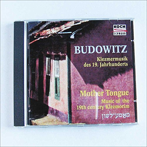 Mother Tongue - Klezmermusik des 19.Jahrhunderts