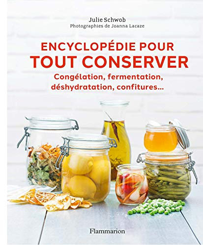 Encyclopédie pour tout conserver (Cuisine et gastronomie) (French Edition)