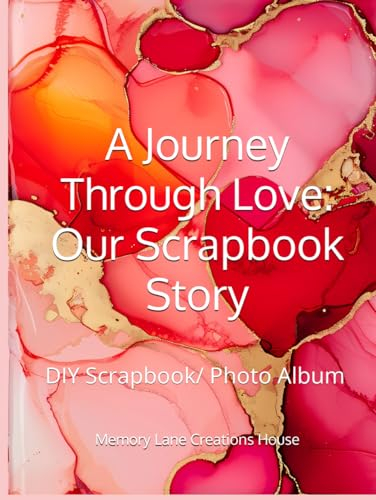 A Journey Through Love: Our Scrapbook Story: DIY Scrapbook/ Photo Album