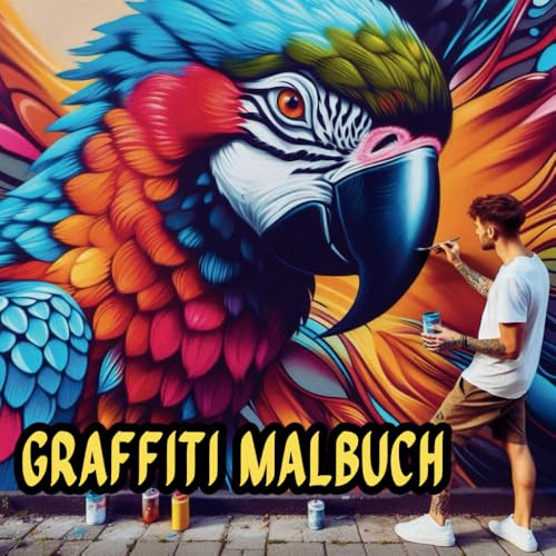 Graffiti Malbuch: Farbexplosion auf Papier für Kinder & erwachsene