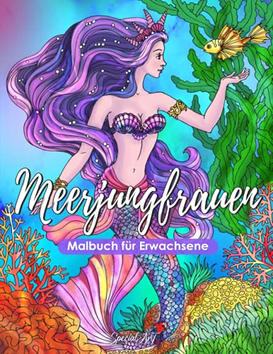 Meerjungfrauen - Malbuch für Erwachsene: Mehr als 50 schöne Meerjungfrauen und Meeresszenen. Anti-Stress-Ausmalbücher mit entspannenden Designs. ... (Fantasy-Malbücher Sammlung, Band 3)