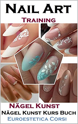 Nail Art Buch : wie macht man Maniküre (euroestetica corsi 7)