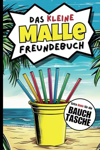 Das Kleine Malle Freundebuch: Für Deine Party Freunde auf Mallorca | Extra klein für die Bauchtasche