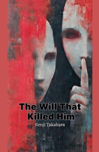 The Will That Killed Him