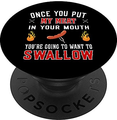 Once you put my meat in your mouth Grill Spruch PopSockets mit austauschbarem PopGrip