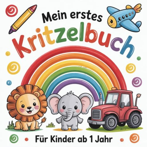 Mein erstes Kritzelbuch Für Kinder ab 1 Jahr: Einfache Motive zum Ausmalen – fördert Kreativität, Konzentration und Feinmotorik
