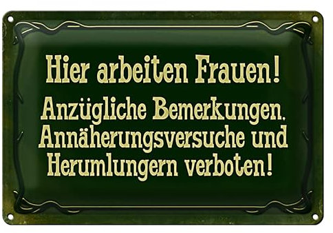 Warnschild für Arbeitsplatz | 'Hier arbeiten Frauen! Anzügliche Bemerkungen verboten' | Ideal für Büros und Werkstätten | 18 cm x 12 cm