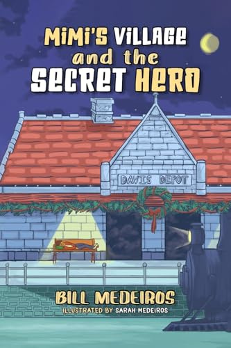 Mimi's Village and the Secret Hero (Life Lessons with Mimi & Peepa)