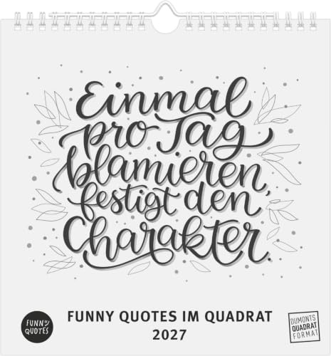 Funny Quotes im Quadrat 2027: Wandkalender 23x23 cm mit witzigen Sprüchen in Schwarzweiß-Typografie von Carolin Magunia
