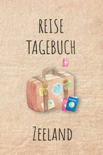 Reisetagebuch Zeeland: Zeeland Niederlande Urlaubstagebuch, Reise,Urlaubsreise Logbuch für 40 Reisetage für Reiseerinnerungen und ... Geschenk Notizbuch, Abschiedsgeschenk