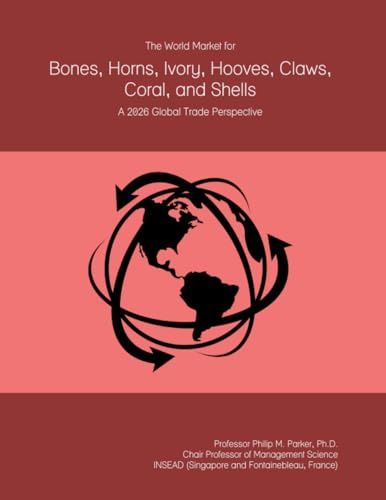 The World Market for Bones, Horns, Ivory, Hooves, Claws, Coral, and Shells: A 2026 Global Trade Perspective