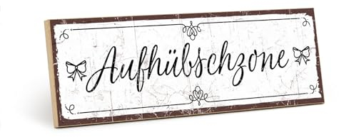 TypeStoff Holzschild mit Spruch – AUFHÜBSCHZONE – im Vintage-Look mit Zitat als Geschenk und Dekoration - HS-00447