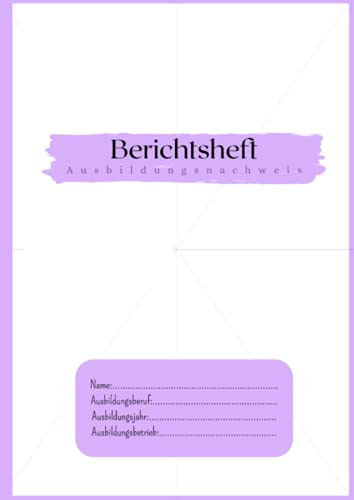 Berichtsheft: Ausbildungsnachweis A4 | Heft für Ausbildung und Berufsschule| ROSA | Wochenbericht| optimal für 1 Lehrjahr