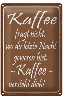 Femer Blechschild Spruch 20x30 cm Kaffee fragt nicht er versteht dich Deko Schild