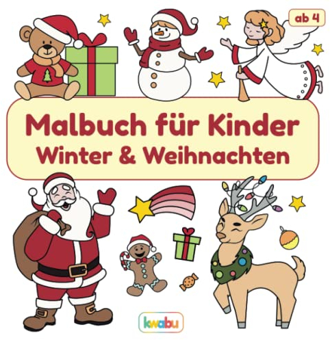 Malbuch für Kinder - Winter & Weihnachten: Ausmalbuch für Kinder ab 4 Jahren - Weihnachtsmann, Tannenbaum, Rentier und viele weitere Motive für Mädchen und Jungen