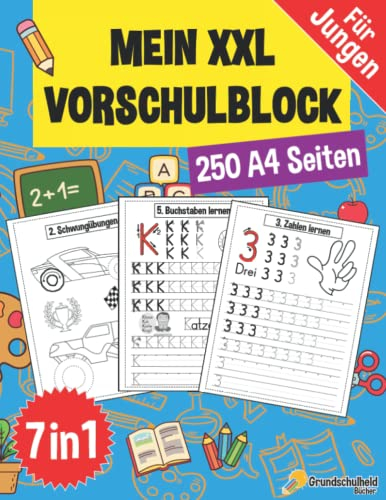 Mein XXL Vorschulblock: Das dicke Übungsbuch für Vorschule und Grundschule - 7 in 1 auf 250 Seiten - Für Mädchen und Jungen (XXL Vorschule ... - auch für Kindergarten und Schule, Band 5)