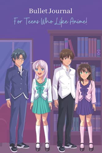 Bullet Journal: For Teens Who Like Anime!