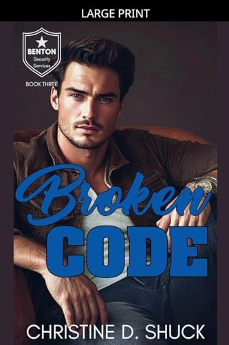 Broken Code (Benton Security Services, Band 3)