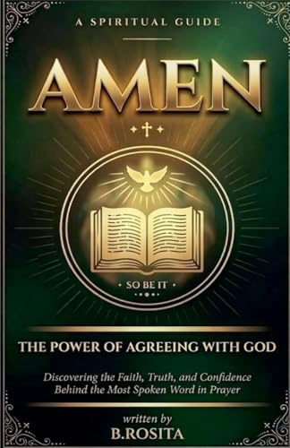 AMEN: The Power of Agreeing With God